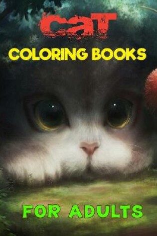 Cover of Cat Coloring Books For Adults
