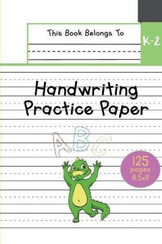 Cover of Handwriting Practice Paper K-2