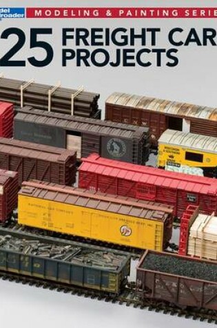Cover of 25 Freight Car Projects