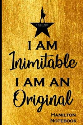 Book cover for I am inimitable I am an original-Hamilton Notebook