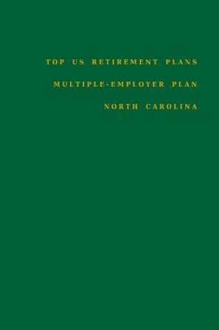 Cover of Top US Retirement Plans - Multiple-Employer Plan - North Carolina