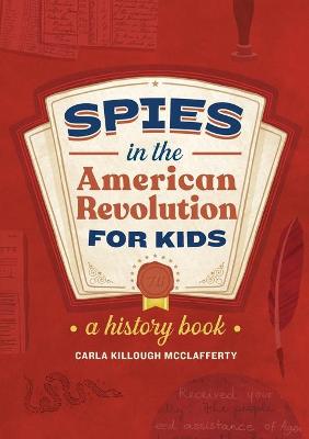 Book cover for Spies in the American Revolution for Kids