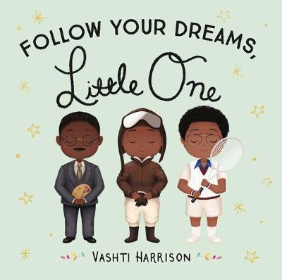 Book cover for Follow Your Dreams, Little One