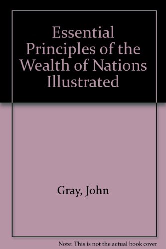Book cover for Essential Principles of the Wealth of Nations Illustrated