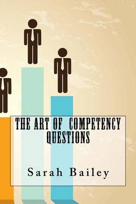 Book cover for The Art Of Competency Questions