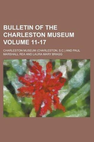 Cover of Bulletin of the Charleston Museum Volume 11-17