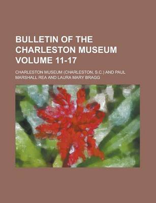 Book cover for Bulletin of the Charleston Museum Volume 11-17