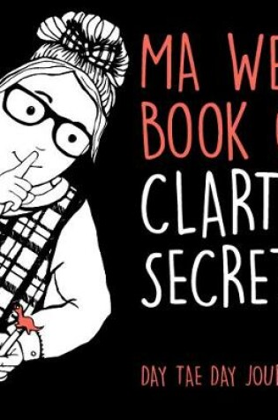 Cover of Ma Wee Book O' Clarty Secrets