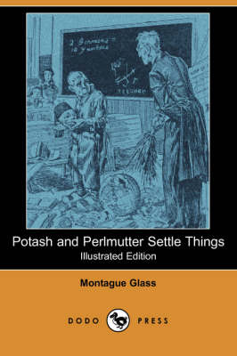 Book cover for Potash and Perlmutter Settle Things(Dodo Press)