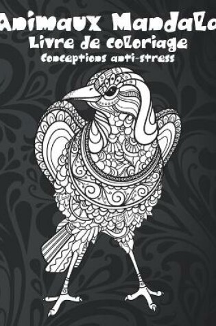 Cover of Animaux Mandala - Livre de coloriage - Conceptions anti-stress