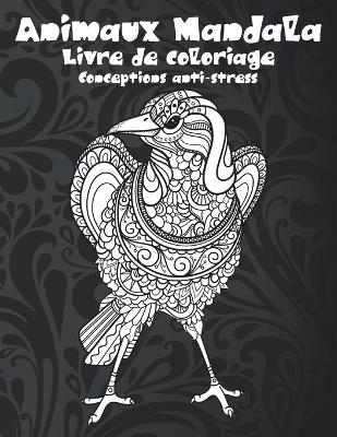 Book cover for Animaux Mandala - Livre de coloriage - Conceptions anti-stress