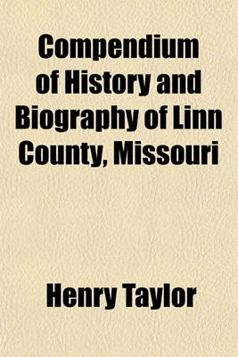 Book cover for Compendium of History and Biography of Linn County, Missouri