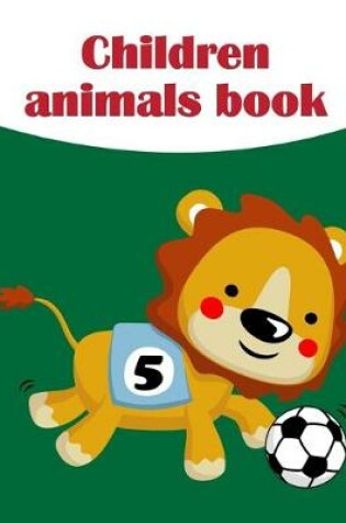 Cover of Children Animals Book