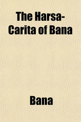 Book cover for The Harsa-Carita of Bana