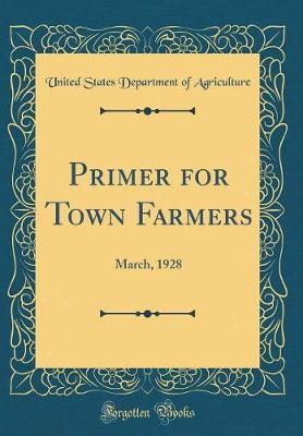 Book cover for Primer for Town Farmers