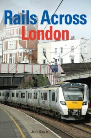 Cover of Rails Across London