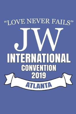 Cover of Love Never Fails Jw International Convention 2019 Atlanta