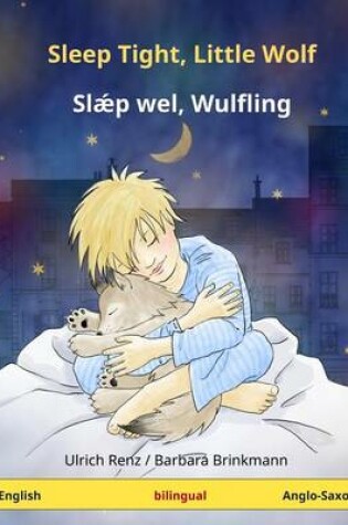 Cover of Sleep Tight, Little Wolf. Bilingual children's book (English - Anglo-Saxon/Old English)
