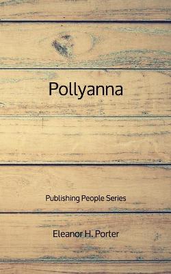 Book cover for Pollyanna - Publishing People Series