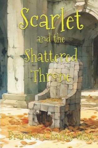 Cover of Scarlet and the Shattered Throne