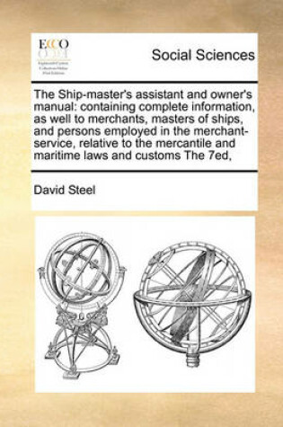 Cover of The Ship-master's assistant and owner's manual