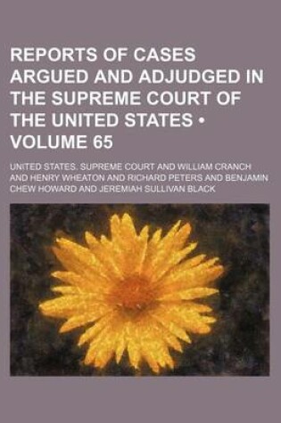 Cover of Reports of Cases Argued and Adjudged in the Supreme Court of the United States (Volume 65)