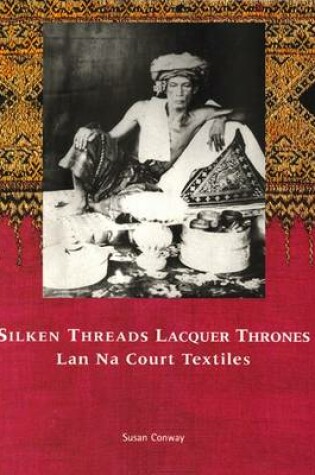 Cover of Silken Threads and Lacquer Thrones