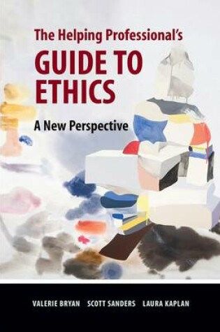Cover of The Helping Professional's Guide to Ethics