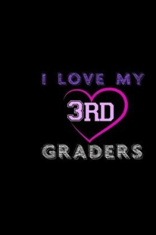 Cover of I Love My 3rd Graders