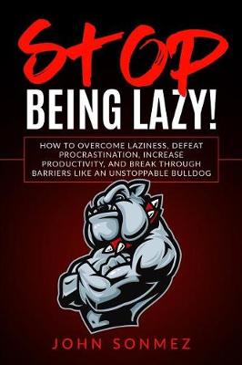 Book cover for Stop Being Lazy