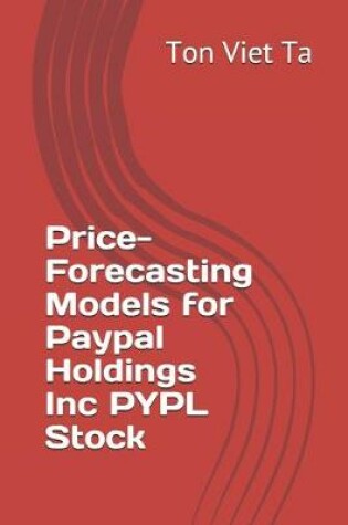 Cover of Price-Forecasting Models for Paypal Holdings Inc PYPL Stock