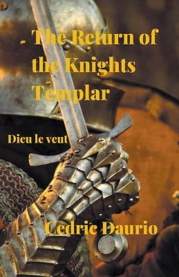 Book cover for The Return of the Knights Templar- Dieu le Veut