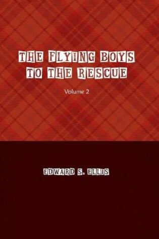 Cover of The Flying Boys to the Rescue