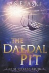 Book cover for The Daedal Pit