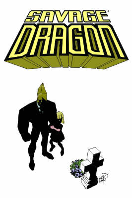 Book cover for Savage Dragon Volume 12: Last Rites