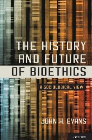 Cover of The History and Future of Bioethics