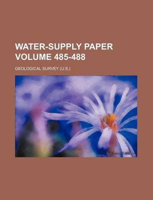 Book cover for Water-Supply Paper Volume 485-488