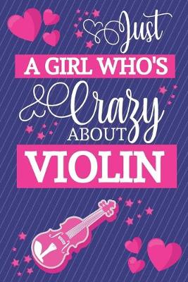 Book cover for Just A Girl Who's Crazy About Violin