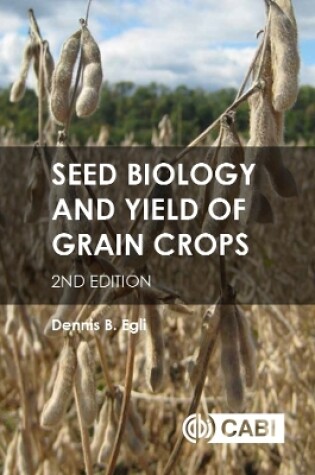 Cover of Seed Biology and Yield of Grain Crops