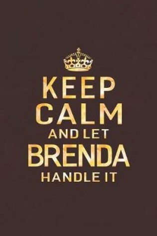 Cover of Keep Calm and Let Brenda Handle It