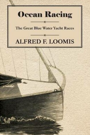 Cover of Ocean Racing - The Great Blue Water Yacht Races