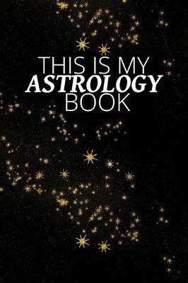 Book cover for This Is My Astrology Book