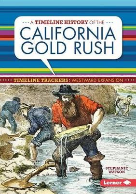 Book cover for A Timeline History of the California Gold Rush