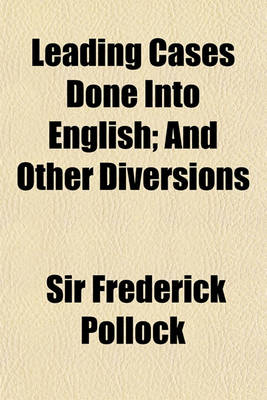 Book cover for Leading Cases Done Into English; And Other Diversions