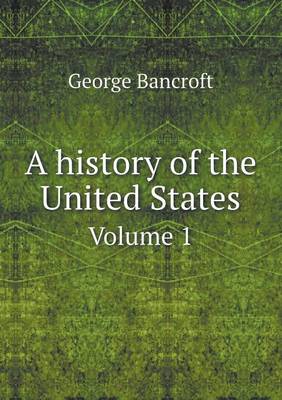 Book cover for A history of the United States Volume 1