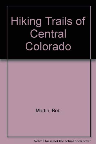 Book cover for Hiking Trails of Central Colorado