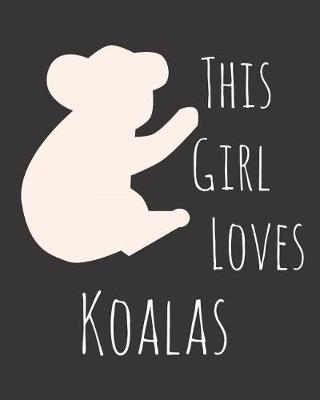 Book cover for This Girl Loves Koalas