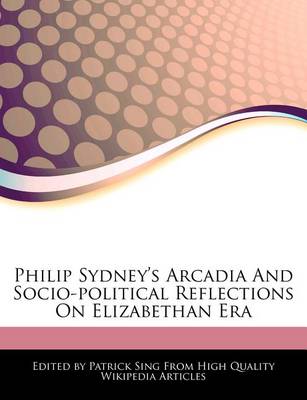 Book cover for Philip Sydney's Arcadia and Socio-Political Reflections on Elizabethan Era