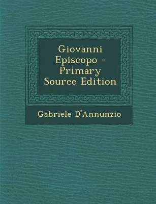 Book cover for Giovanni Episcopo - Primary Source Edition