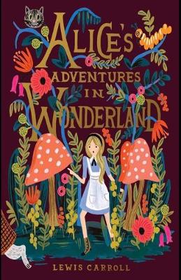 Cover of Alice's Adventures in Wonderland Illustrated